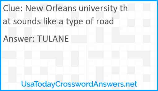 New Orleans university that sounds like a type of road Answer