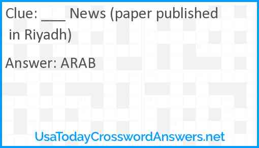 ___ News (paper published in Riyadh) Answer