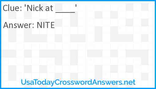'Nick at ____' Answer