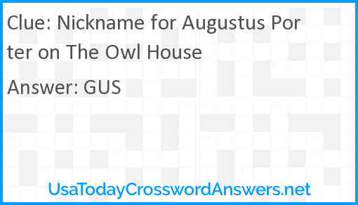 Nickname for Augustus Porter on The Owl House Answer