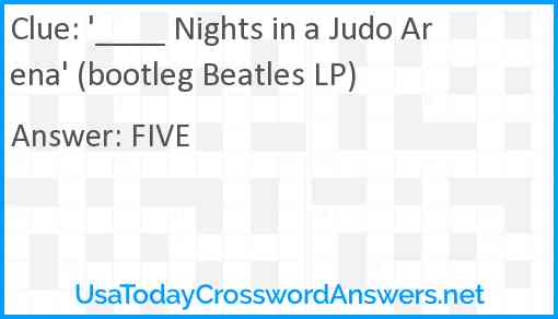'____ Nights in a Judo Arena' (bootleg Beatles LP) Answer