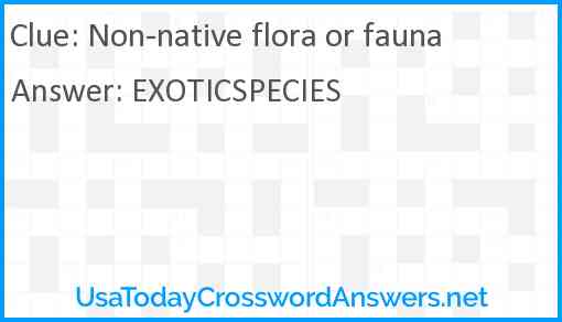 Non-native flora or fauna Answer