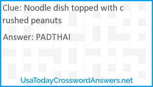 Noodle dish topped with crushed peanuts Answer