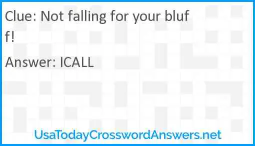 Not falling for your bluff! Answer