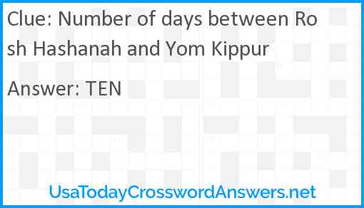 Number of days between Rosh Hashanah and Yom Kippur Answer