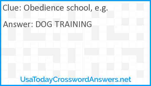 Obedience school, e.g. Answer