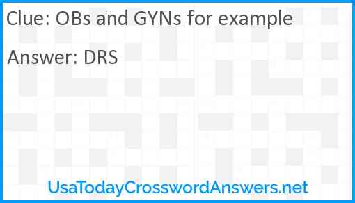 OBs and GYNs for example Answer