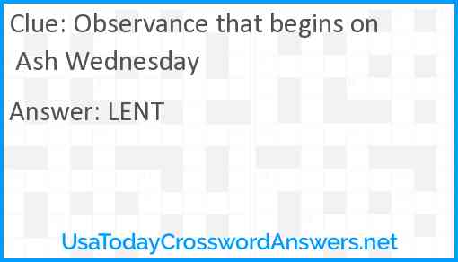 Observance that begins on Ash Wednesday Answer