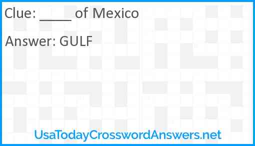 ____ of Mexico Answer