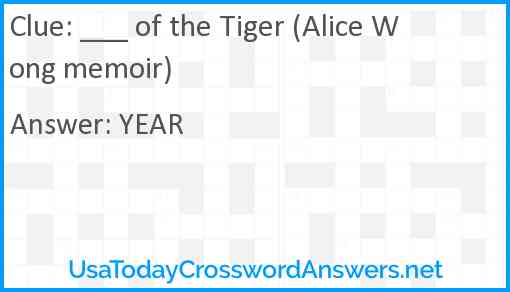 ___ of the Tiger (Alice Wong memoir) Answer