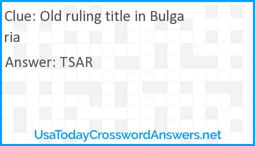Old ruling title in Bulgaria Answer