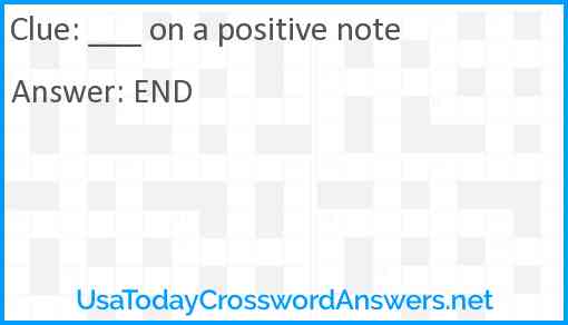 ___ on a positive note Answer