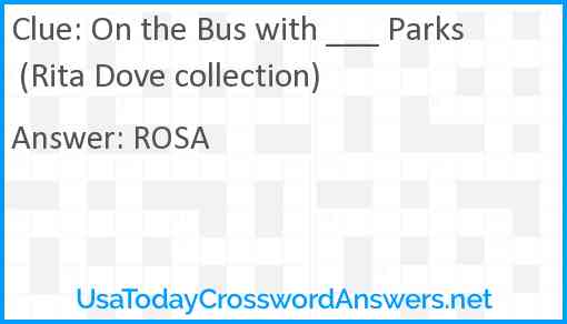 On the Bus with ___ Parks (Rita Dove collection) Answer