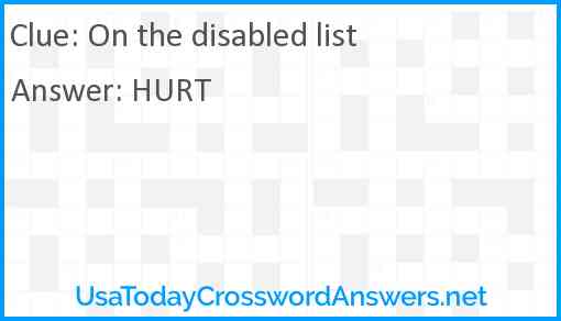 On the disabled list Answer