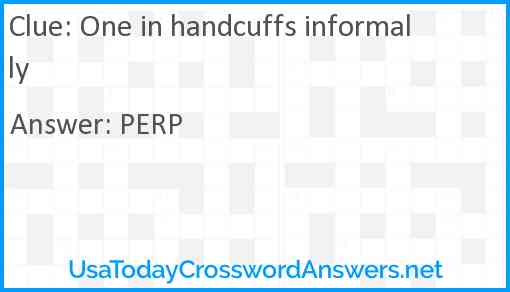 One in handcuffs informally Answer