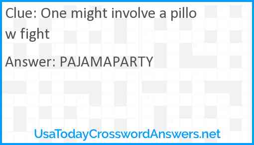 One might involve a pillow fight Answer
