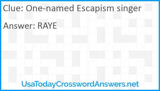 One-named Escapism singer Answer