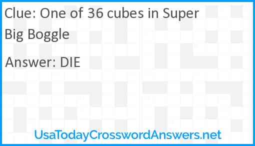 One of 36 cubes in Super Big Boggle Answer