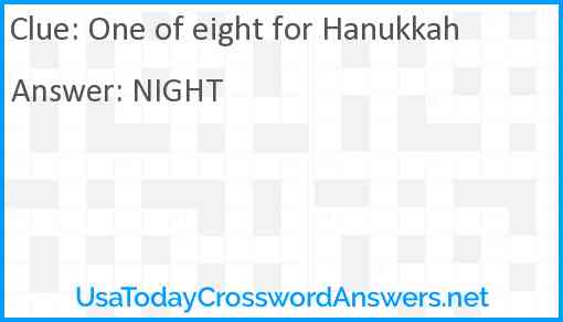 One of eight for Hanukkah Answer