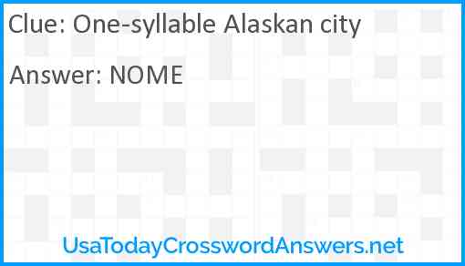 One-syllable Alaskan city Answer