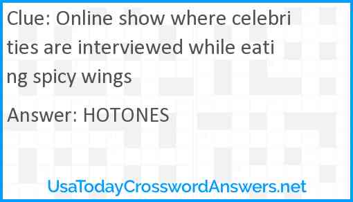 Online show where celebrities are interviewed while eating spicy wings Answer