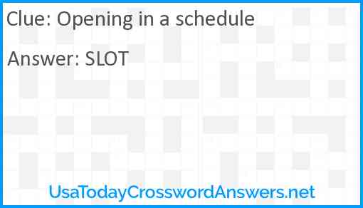 Opening in a schedule Answer