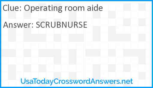 Operating room aide Answer