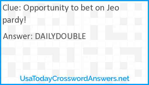 Opportunity to bet on Jeopardy! Answer