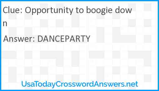 Opportunity to boogie down Answer