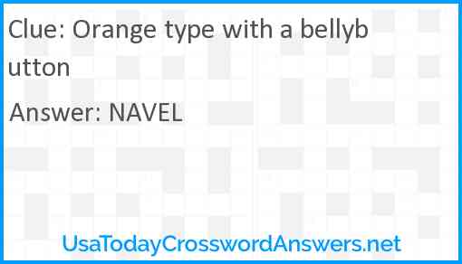Orange type with a bellybutton Answer