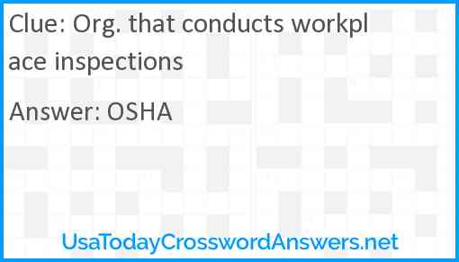 Org. that conducts workplace inspections Answer