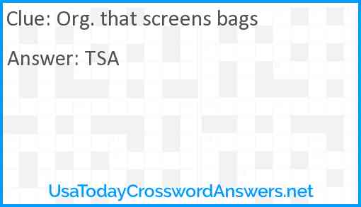 Org. that screens bags Answer