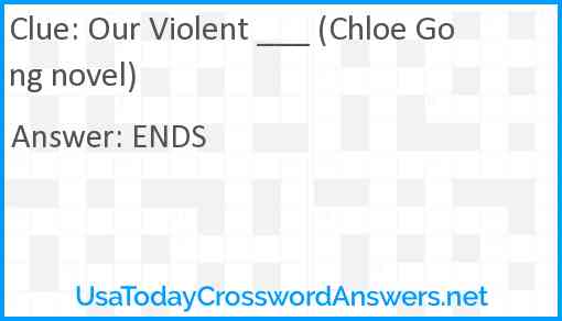 Our Violent ___ (Chloe Gong novel) Answer