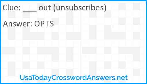 ___ out (unsubscribes) Answer