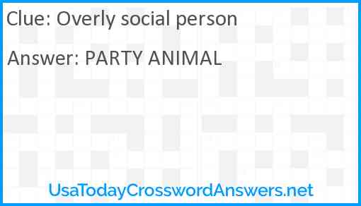 Overly social person Answer