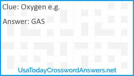 Oxygen e.g. Answer