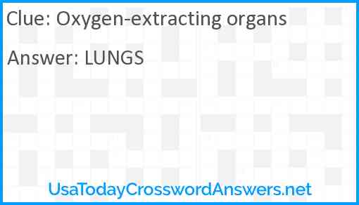 Oxygen-extracting organs Answer