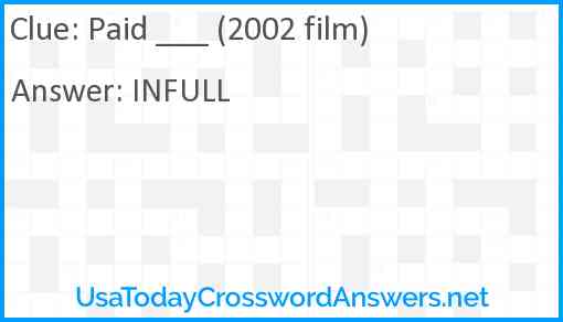 Paid ___ (2002 film) Answer