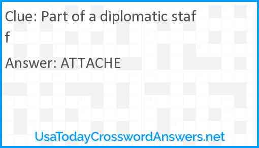 Part of a diplomatic staff Answer