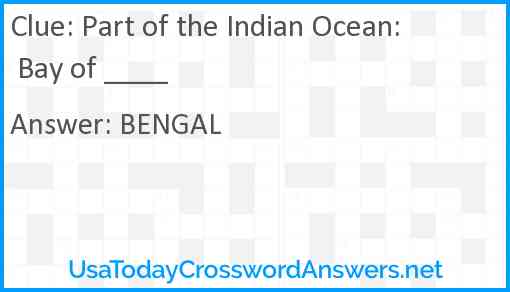 Part of the Indian Ocean: Bay of ____ Answer