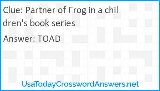 Partner of Frog in a children's book series Answer