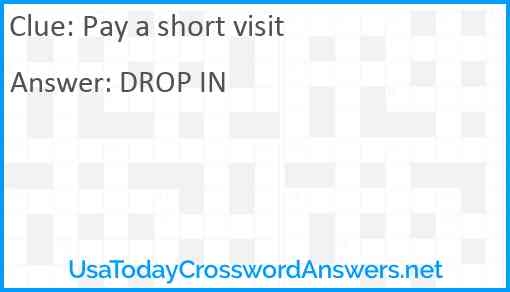 Pay a short visit Answer