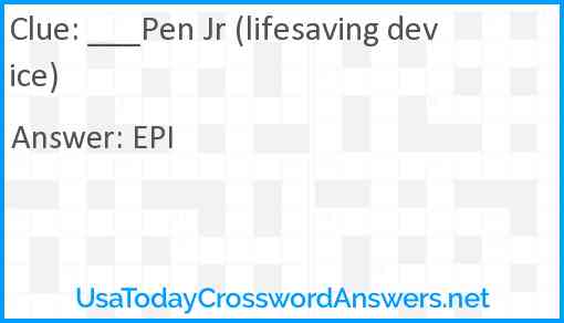 ___Pen Jr (lifesaving device) Answer