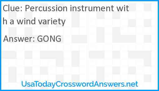 Percussion instrument with a wind variety Answer