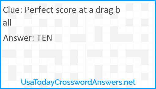 Perfect score at a drag ball Answer