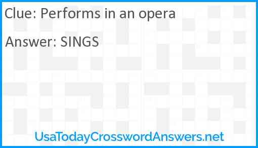 Performs in an opera Answer