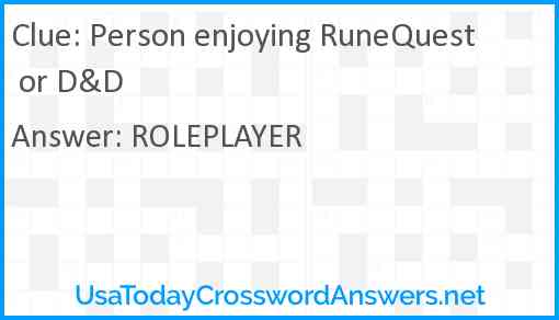 Person enjoying RuneQuest or D&D Answer