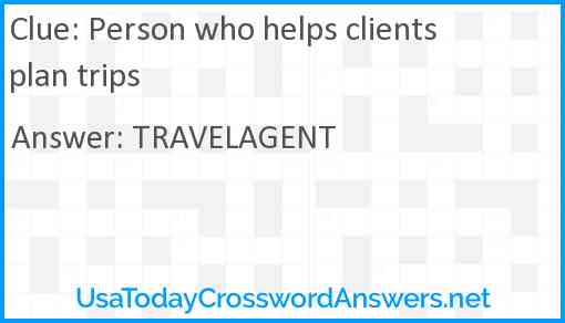 Person who helps clients plan trips Answer