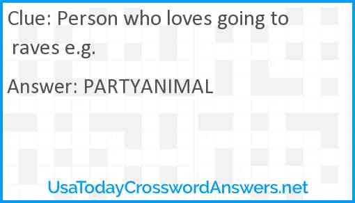 Person who loves going to raves e.g. Answer