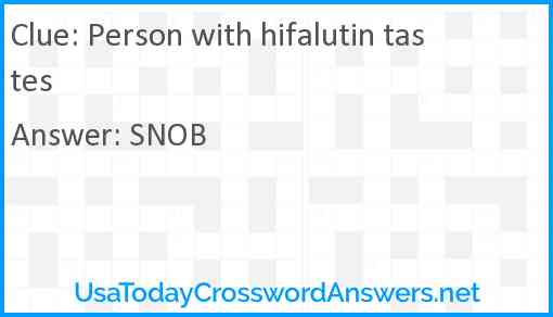 Person with hifalutin tastes Answer